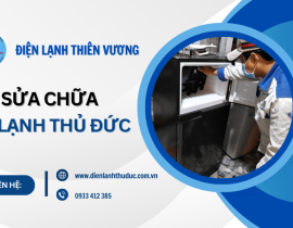 Địa chỉ sửa chữa tủ lạnh Thủ Đức – Uy tín, chất lượng